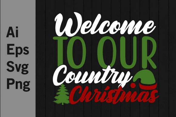 Download Welcome to Our Country Christmas Svg - Country christmas svg Collection